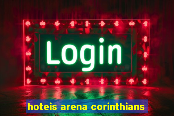 hoteis arena corinthians